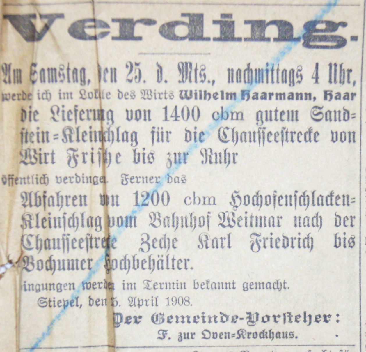 Ausschreibung vom 15. April 1908: „… die Lieferung von 1400 cbm gutem Sandstein-Kleinschlag.“